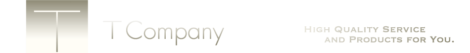 T Company/High Quality Service and Products for You.